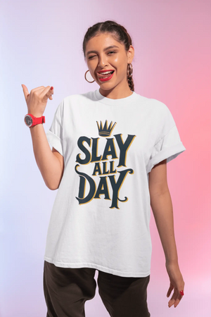 Slay all day