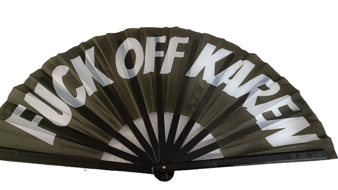 Fuck Off Karen XL Cracking Fan